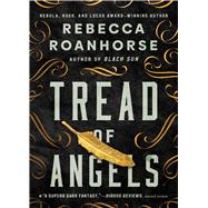 Tread of Angels by Roanhorse, Rebecca, 9781982166199