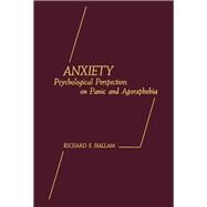 Anxiety : Psychological Perspectives on Panic and Agoraphobia by Hallam, Richard S., 9780123196200