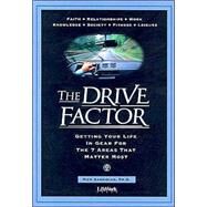 The Drive Factor Getting Your Life in Gear for the 7 Areas That Matter Most by Sarkisian, Rick, 9780974396200