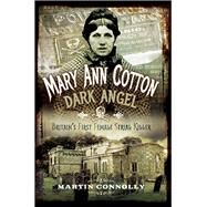 Mary Ann Cotton - Dark Angel by Connolly, Martin, 9781473876200