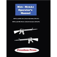 M16-m16a1 Operator's Manual by Norris, Harvey, 9781508516200
