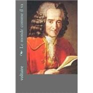 Le Monde Comme Il Va by Voltaire, M.; Ballin, Ber, 9781523816200