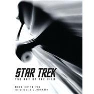 Star Trek: The Art of the Film by Vaz, Mark Cotta; Abrams, J. J., 9781848566200