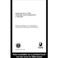 Understanding Care, Welfare and Community : A Reader by Bacigalupo, Vivien; Bornat, Joanna; Bytheway, Bill; Johnson, Julia, 9780203996201