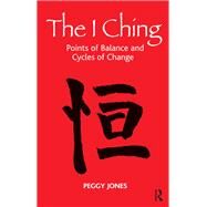 The I Ching by Jones, Peggy, 9780367106201