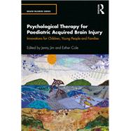 Psychological Therapy for Paediatric Acquired Brain Injury by Jim, Jenny; Cole, Esther, 9780367276201