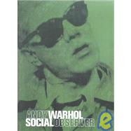 Andy Warhol : Social Observer by Binstock, Jonathan P.; Warhol, Andy; Berger, Maurice; Fairbrother, Trevor J.; Pennsylvania Academy of the Fine Arts (CON), 9780943836201