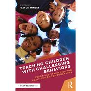 Teaching Children With Challenging Behaviors by Mindes, Gayle, 9781138936201