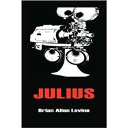 Julius by Levine, Brian Allen, 9781425106201