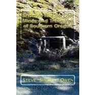 Shorty's Not So Lost Mines and Treasures of Southern Oregon by Owen, Steve, 9781442176201