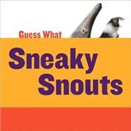 Sneaky Snouts by Calhoun, Kelly, 9781633626201