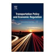 Transportation Policy and Economic Regulation by Peoples, James H.; Bitzan, James, 9780128126202