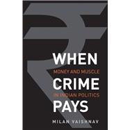 When Crime Pays by Vaishnav, Milan, 9780300216202