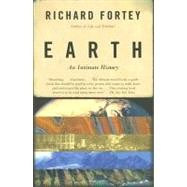 Earth An Intimate History by FORTEY, RICHARD, 9780375706202