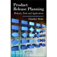 Product Release Planning: Methods, Tools and Applications by Ruhe; Guenther, 9780849326202