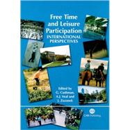 Free Time and Leisure Participation : International Perspectives by Grant Cushman; A. J. Veal; Jiri Zuzanek, 9780851996202