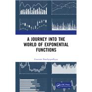 A Journey into the World of Exponential Functions by Gautam Bandyopadhyay, 9781000906202