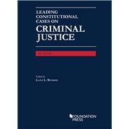 Leading Constitutional Cases on Criminal Justice, 2021(University Casebook Series) by Weinreb, Lloyd L., 9781634606202