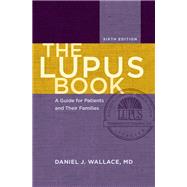 The Lupus Book A Guide for Patients and Their Families by Wallace, Daniel J., 9780190876203