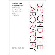 Beyond the Laboratory by Kuznick, Peter J., 9780226676203