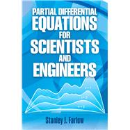 Partial Differential Equations for Scientists and Engineers by Farlow, Stanley J., 9780486676203