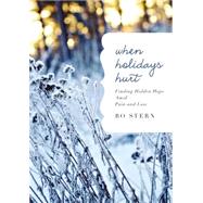 When Holidays Hurt by Stern, Bo, 9780718016203