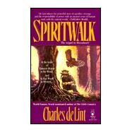 Spiritwalk by De Lint, Charles, 9780812516203