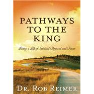 Pathways to the King by Reimer, Rob, 9780988396203