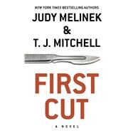First Cut by Melinek, Judy; Mitchell, T. J., 9781432876203