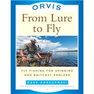 Orvis from Lure to Fly by Karczynski, Dave; Rosenbauer, Tom, 9781493026203