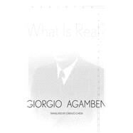 What Is Real? by Agamben, Giorgio; Chiesa, Lorenzo, 9781503606203