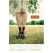 Prizes The Selected Stories of Janet Frame by Frame, Janet, 9781582436203