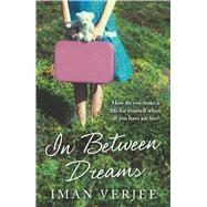 In Between Dreams by Verjee, Iman, 9781780746203