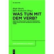 Was tun mit dem Verb? by Mesch, Birgit; Rothstein, Bjorn, 9783110376203