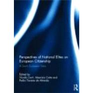 Perspectives of National Elites on European Citizenship: A South European View by Conti; Nicol=, 9780415686204