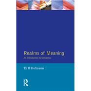 Realms of Meaning: An Introduction to Semantics by Hofmann; Thomas R., 9781138836204