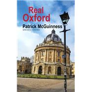 Real Oxford by McGuinness, Patrick, 9781781726204