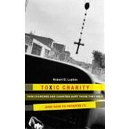 Toxic Charity by Lupton, Robert D., 9780062076205