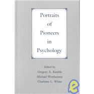 Portraits of Pioneers in Psychology by Kimble,Gregory A., 9780805806205