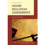 Higher Education Assessments Leadership Matters by Kramer, Gary L.; Swing, Randy L.; Barclay, Raymond; Bers, Trudy; Bradley, Bryan D.; Gray, Peter J.; Hanson, Coral; Johnson, Trav D.; Kinzie, Jillian; Miller, Thomas E.; Muffo, John; Olsen, Danny; Osguthorpe, Russell T.; Schuh, John H.; Smith, Kay H.; Torr, 9781442206205