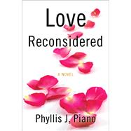 Love Reconsidered by Piano, Phyllis J., 9781943006205