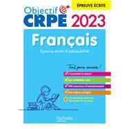 Nouveau concours CRPE 2023 - Franais - preuve crite d'admissibilit (Objectif Concours) by Ccile Avezard-Roger; Laurence Allain Le Forestier; Kathy Similowski, 9782017186205
