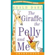 The Giraffe, the Pelly and Me by Dahl, Roald, 9780060536206