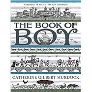 The Book of Boy by Murdock, Catherine Gilbert; Schoenherr, Ian, 9780062686206