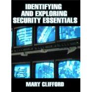Identifying and Exploring Security Essentials by Clifford, Mary, 9780131126206