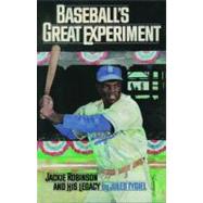 Baseball's Great Experiment Jackie Robinson and His Legacy by Tygiel, Jules, 9780195106206