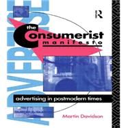 The Consumerist Manifesto by Davidson,Martin P., 9780415046206