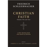Christian Faith by Schleiermacher, Friedrich; Tice, Terrence N.; Kelsey, Catherine L.; Lawler, Edwina, 9780664226206