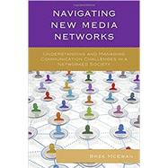 Navigating New Media Networks by Sobre-Denton , Miriam; McEwan, Bree, 9780739186206