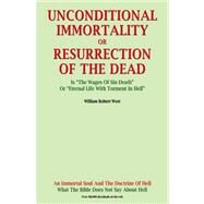 Unconditional Immortality by West, William Robert, 9780741446206